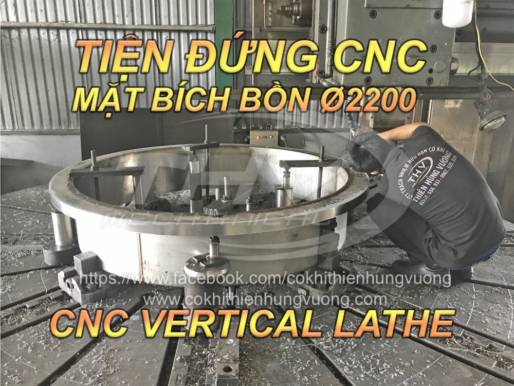 Tiện Đứng CNC - Mặt Bích Bồn Ø2200 - CNC Vertical Lathe