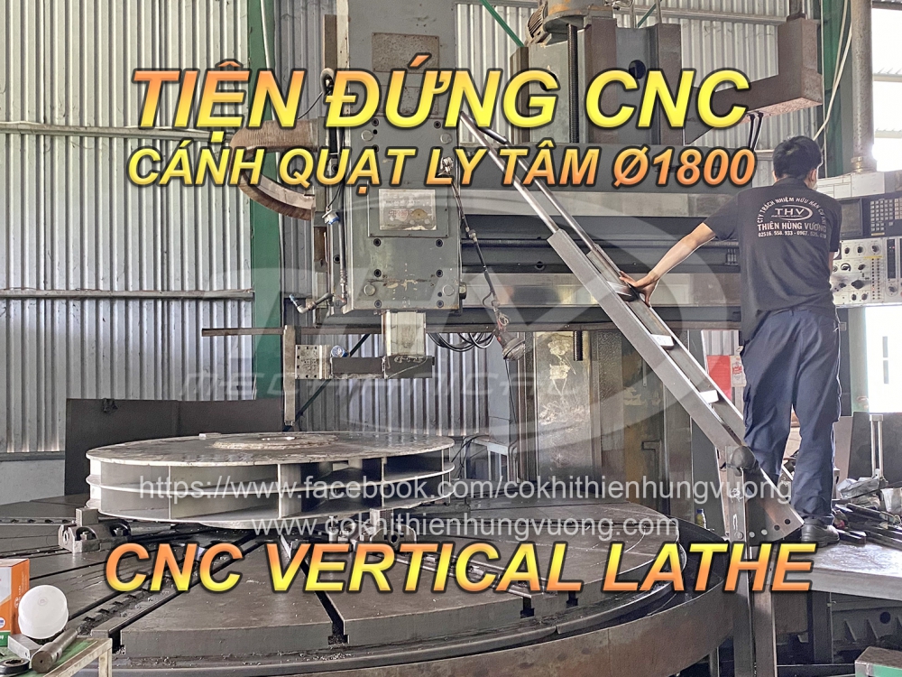 Tiện Đứng CNC Cánh Quạt Ly Tâm - Ø1800 - CNC Vertical Lathe